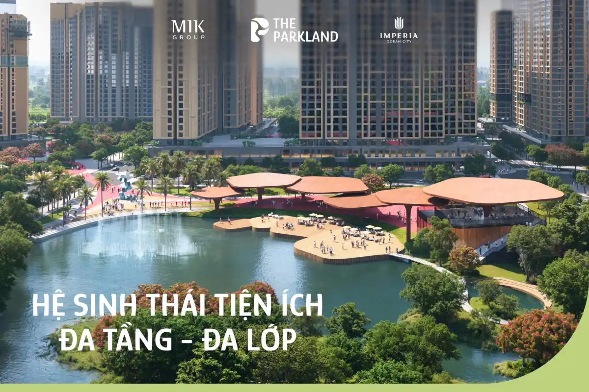 Hẹ sinh thái tiện ích đa tầng - đa lớp của The Parkland